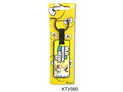 (KTV080) Vicces Kulcstartó 7,5 cm - Jól nézek ki - Vicces Ajándékok 